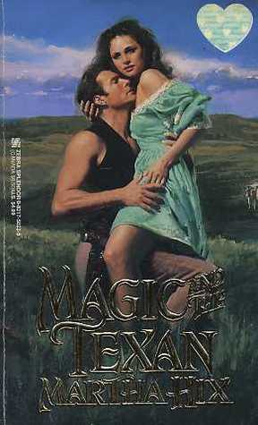 Magic and the Texan (1998) by Martha Hix
