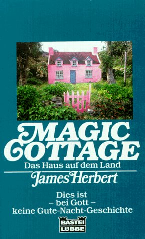 Magic Cottage, Das Haus auf dem Land (1991) by James Herbert