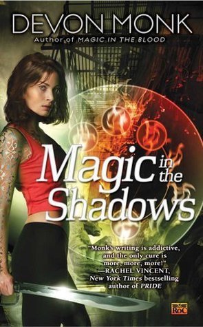 Magic in the Shadows (2009) by Devon Monk
