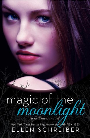 Magic of the Moonlight (2000) by Ellen Schreiber