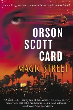 Magic Street (2006) by Orson Scott Card