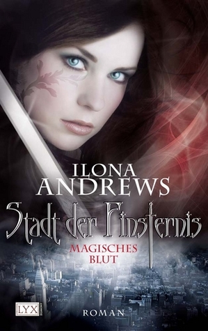 Magisches Blut (2011) by Ilona Andrews
