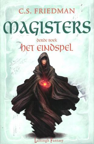 Magisters 3 Het Eindspel (2011) by C.S. Friedman