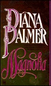 Magnolia (1996) by Diana Palmer