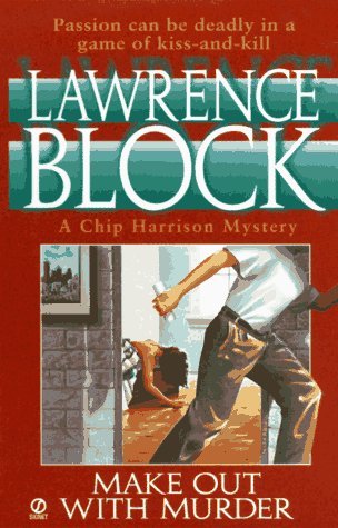Make Out With Murder (1997) by Lawrence Block
