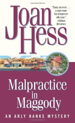 Malpractice in Maggody (2006) by Joan Hess
