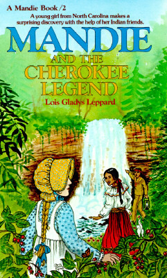 Mandie and the Cherokee Legend (1983) by Lois Gladys Leppard