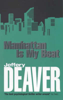 Manhattan Is My Beat (2001) by Jeffery Deaver