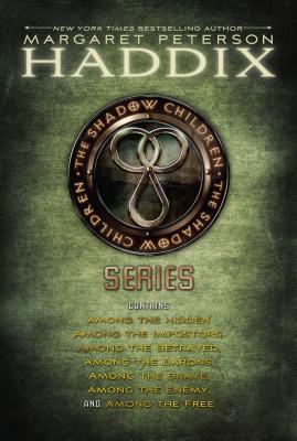 Margaret Peterson Haddix's Complete Shadow Children Collection: Among the Hidden; Among the Impostors; Among the Betrayed; Among the Barons; Among the Brave; Among the Enemy; Among the Free (2011)