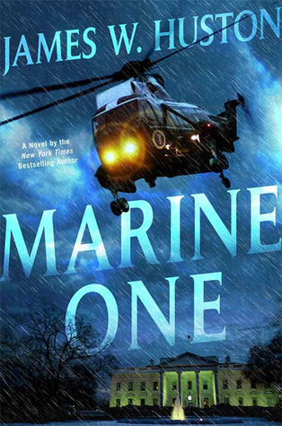 Marine One (2009) by James W. Huston
