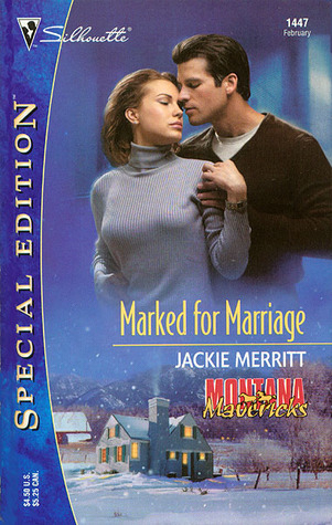 Marked For Marriage (Montana Mavericks) (2002)