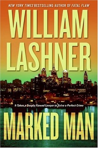 Marked Man (2006) by William Lashner