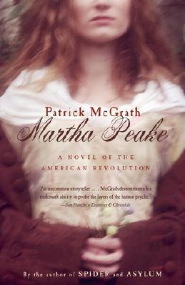 Martha Peake: A Novel of the Revolution (2002) by Patrick McGrath