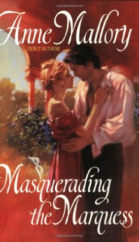 Masquerading the Marquess (2004) by Anne Mallory
