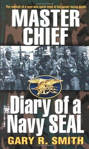 Master Chief: Diary of a Navy Seal (1996) by Gary Smith