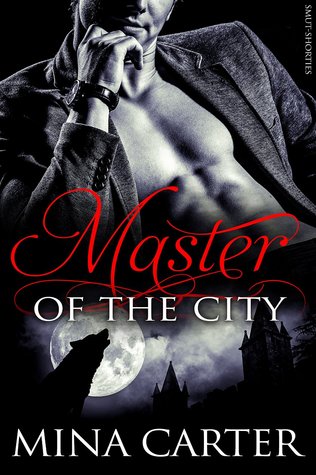 Master of the City (2014) by Mina Carter