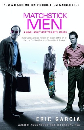 Matchstick Men: A Novel About Grifters with Issues (2003)