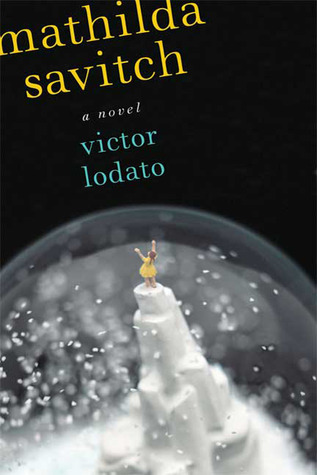 Mathilda Savitch (2009) by Victor Lodato