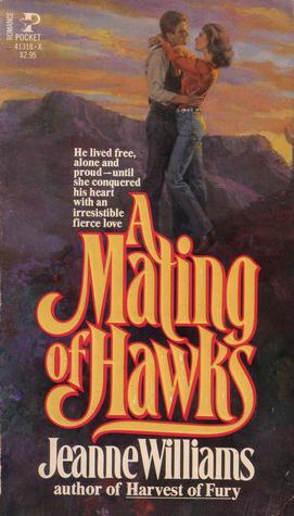Mating of Hawks (1983) by Jeanne Williams