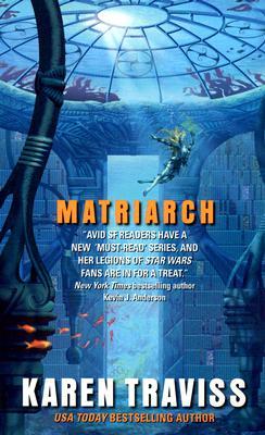 Matriarch (2006) by Karen Traviss