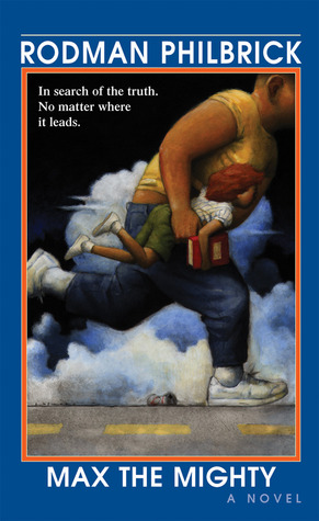 Max the Mighty (1998) by Rodman Philbrick