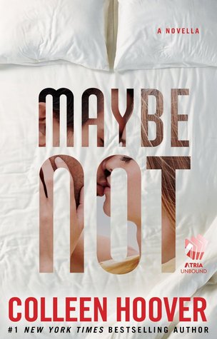 Maybe Not (2014) by Colleen Hoover