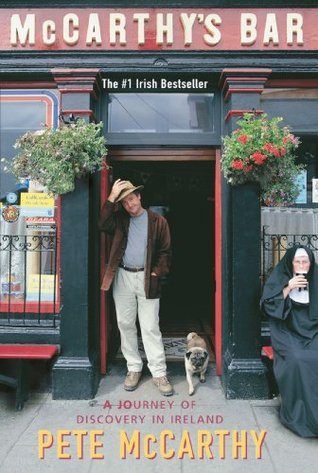 McCarthy's Bar: A Journey of Discovery In Ireland (2003) by Pete McCarthy