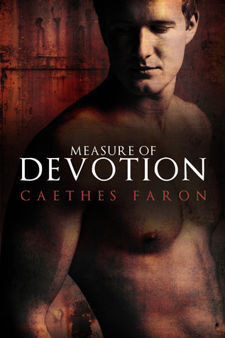 Measure of Devotion (2012) by Caethes Faron