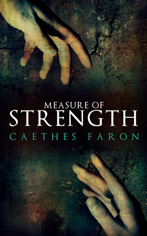 Measure of Strength (2012) by Caethes Faron