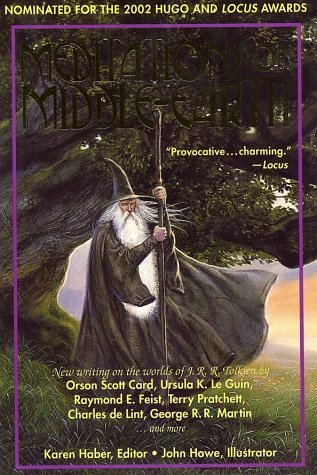 Meditations on Middle Earth: New Writing on the Worlds of J. R. R. Tolkien (2002) by Orson Scott Card