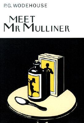 Meet Mr. Mulliner (2002) by P.G. Wodehouse