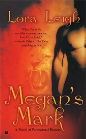 Megan's Mark (2006) by Lora Leigh
