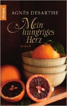 Mein hungriges Herz : Roman (2006) by Agnès Desarthe