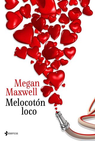 Melocotón loco (2014) by Megan Maxwell