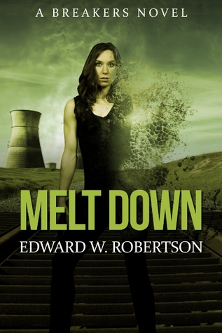 Melt Down (2012) by Edward W. Robertson