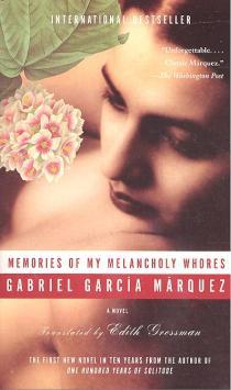 Memories of My Melancholy Whores (2006) by Gabriel Garcí­a Márquez