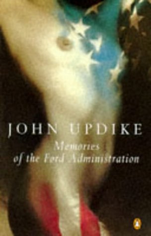 Memories of the Ford Administration (1999) by John Updike