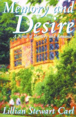 Memory and Desire: A Novel of Mystery and Romance (2000) by Lillian Stewart Carl