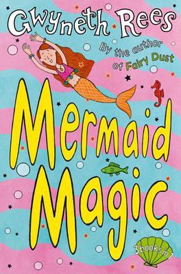 Mermaid Magic (2001) by Gwyneth Rees