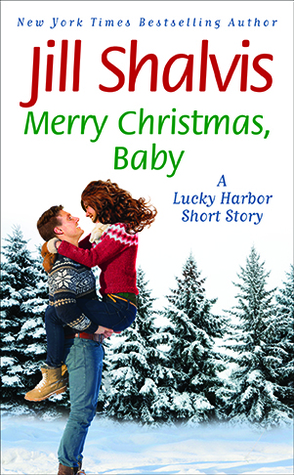Merry Christmas, Baby (2014) by Jill Shalvis