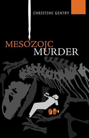 Mesozoic Murder (2003) by Christine Gentry