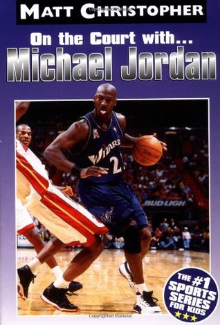 Michael Jordan: On the Court with (Matt Christopher Sports Bio Bookshelf) (1996)