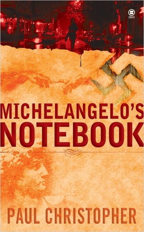 Michelangelo's Notebook (2005) by Paul Christopher