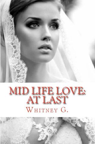 Mid Life Love: At Last (2000) by Whitney Gracia Williams