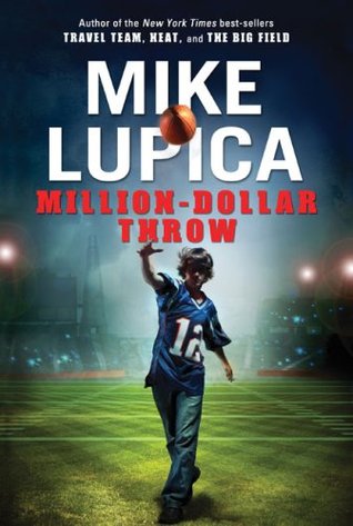 Million-Dollar Throw (2009) by Mike Lupica