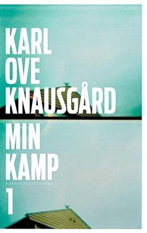 Min kamp 1 (2009) by Karl Ove Knausgård
