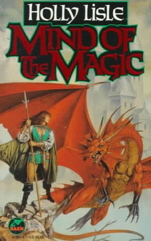 Mind of the Magic (1995) by Holly Lisle