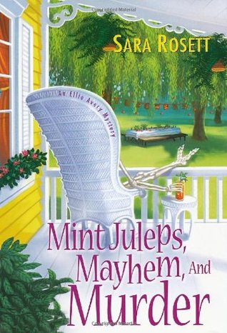Mint Juleps, Mayhem, and Murder (2010) by Sara Rosett