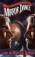 Mirror Dance (1995) by Lois McMaster Bujold