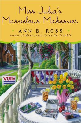 Miss Julia's Marvelous Makeover: A Novel (2014) by Ann B. Ross